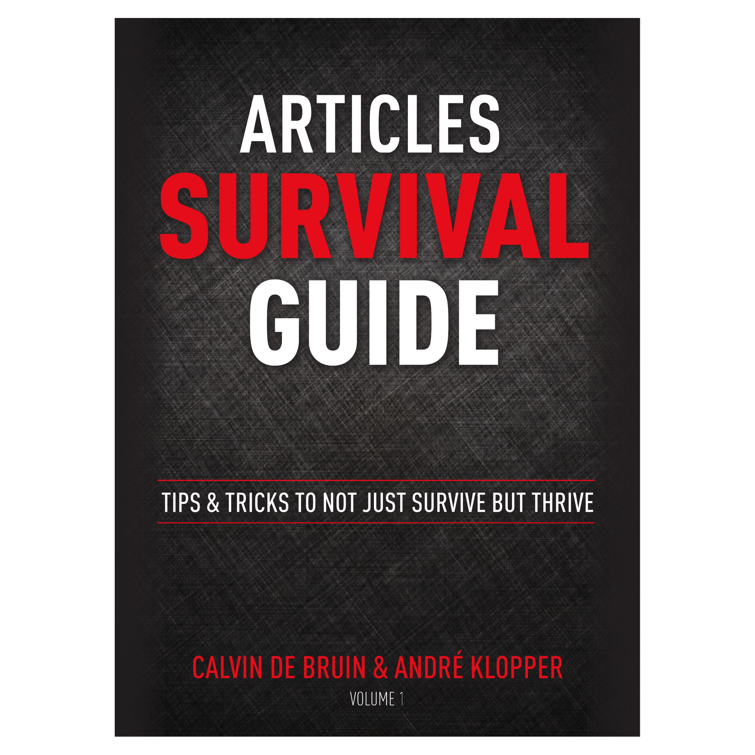 Front cover of "Articles Survival Guide" by Calvin de Bruin and André Klopper, featuring bold red and white text on a textured black background, with a subtitle promoting tips and tricks for success during legal articles.